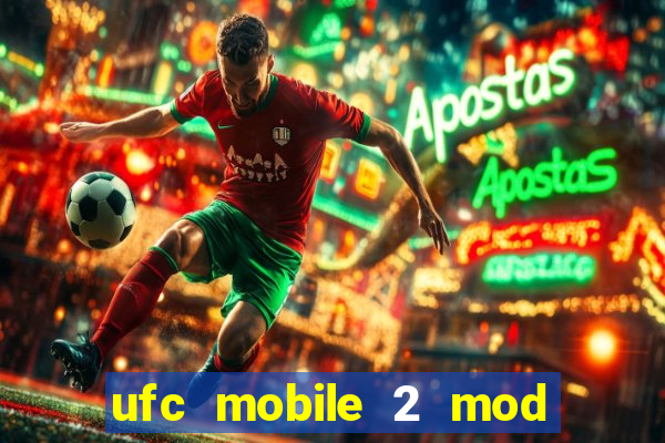 ufc mobile 2 mod apk unlimited money and gems